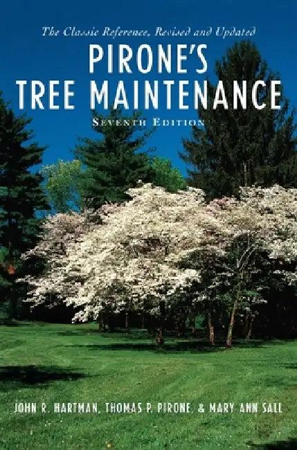Pirone's Tree Maintenance 7e C (English, Hartman)