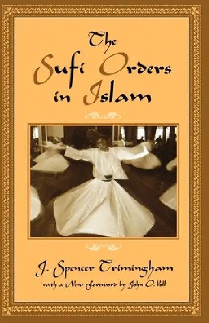 The Sufi Orders in Islam (English, J. Spencer Trimingham | John O. Voll | John O. Voll)
