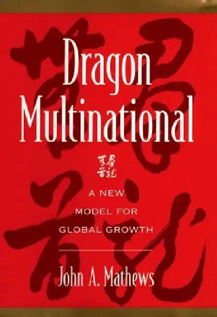 Dragon Multinational (English, John A. Mathews)
