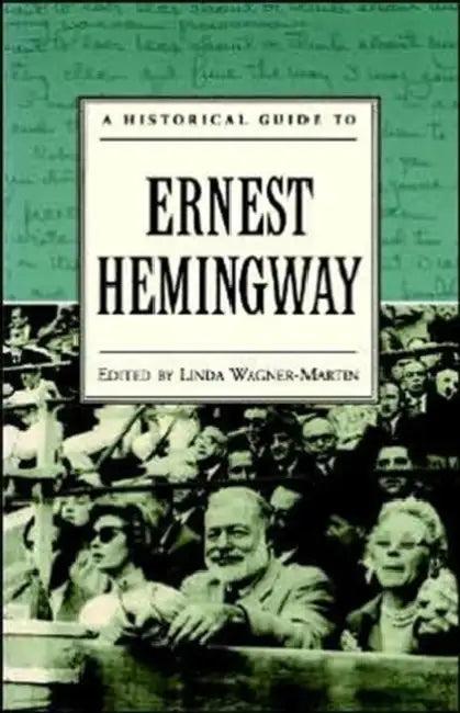 A Historical Guide to Ernest Hemingway (English, Linda Prof Wagner-Martin)