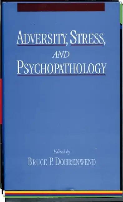 Adversity, Stress, and Psychopathology (English, Dohrenwend | Bruce P. Dohrenwend)
