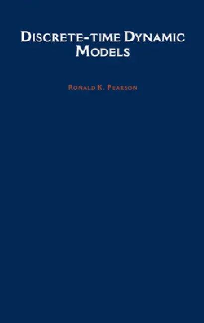 Discrete-Time Dynamic Models (English, Ronald K. Pearson)