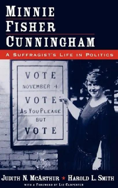 Minnie Fisher Cunningham (English, Judith N. McArthur | Harold L. Smith | Liz Carpenter)