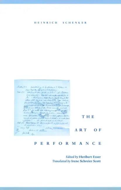 The Art of Performance (English, Heinrich Schenker | Heribert Esser | Irene Schreier Scott)