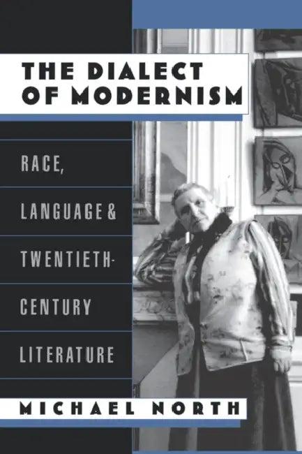 The Dialect of Modernism (English, Michael North)