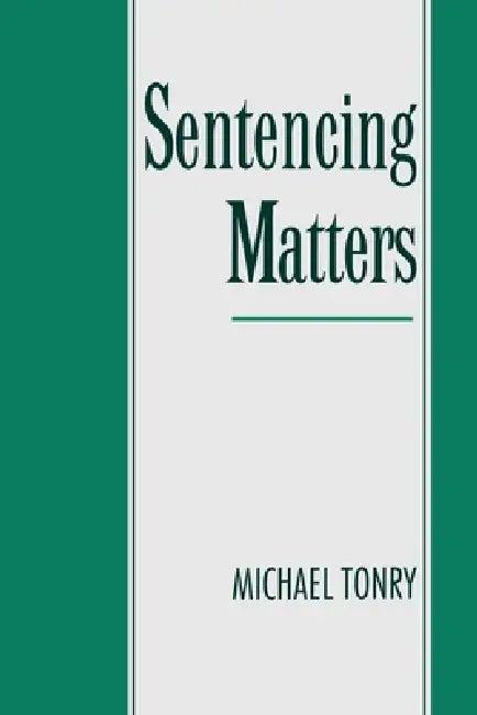 Sentencing Matters (English, Michael H. Tonry)