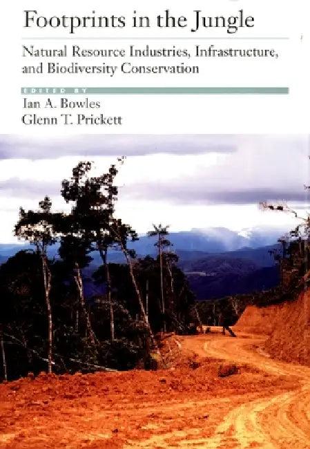 Footprints in the Jungle (English, Ian A. Bowles | Lan A. Bowles | Glenn T. Prickett)