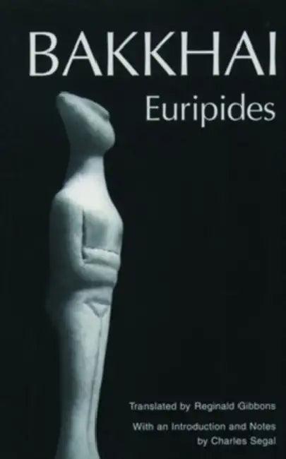 Bakkhai (English, Euripides | Reginald Gibbons | Charles Segal)