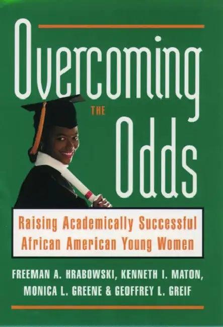 Overcoming the Odds (English, III Hrabowski Freeman A. | Kenneth I. Maton | Monica L. Greene)