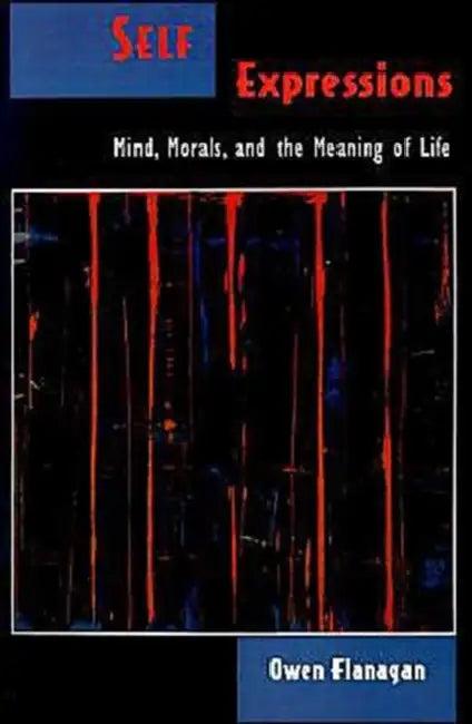 Self Expressions (English, Owen Flanagan)