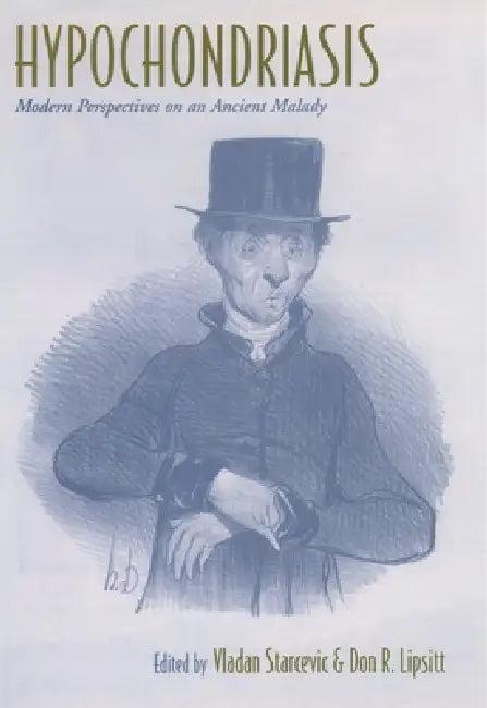 Hypochondriasis (English, Vladan Starcevic | Don R. Lipsitt | Vladan Starcevic)