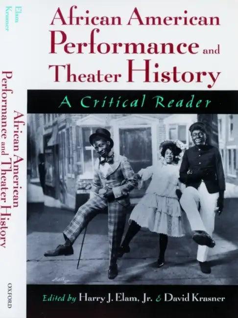 African American Performance and Theater History (English, David Krasner | Jr. Elam Harry Justin | David Krasner)