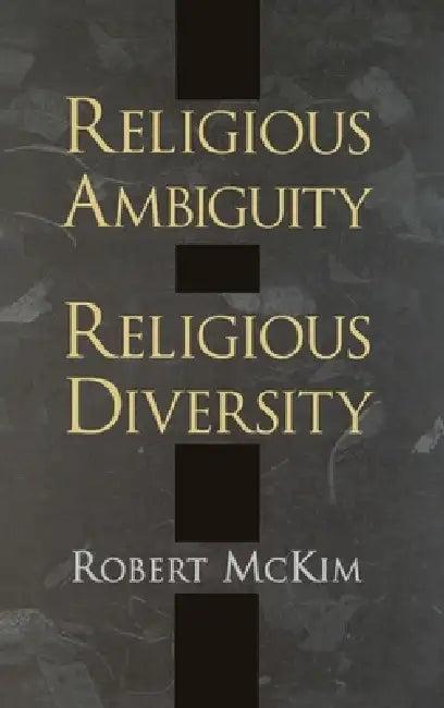 Religious Ambiguity and Religious Diversity (English, Robert McKim)