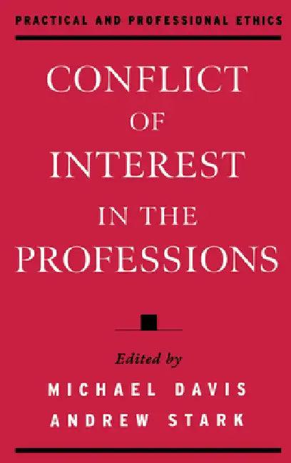 Conflict of Interest in the Professions (English, Andrew Stark | Michael Davis)