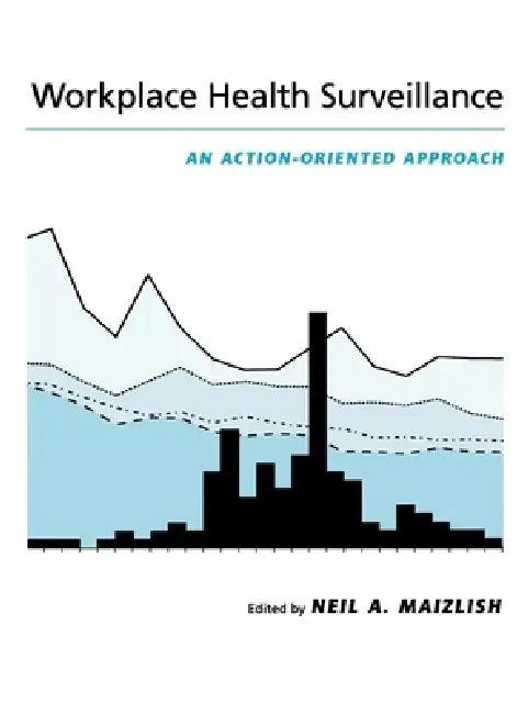 Workplace Health Surveillance (English, Neil A. Maizlish | Neil A. Maizlish)