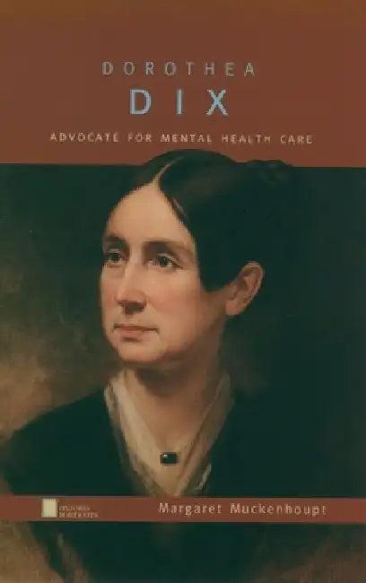 Dorothea Dix (English, Margaret Muckenhoupt)