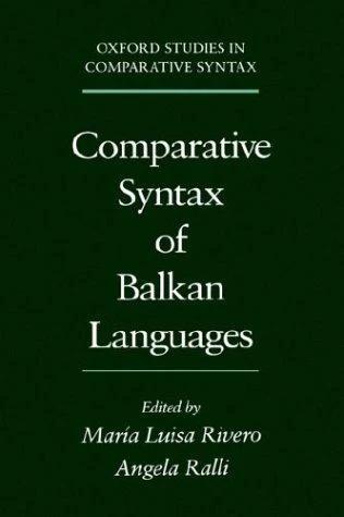 Comparative Syntax of the Balkan Languages (English, Angelike Ralle | Maria Luisa Rivero | Angela Ralli)