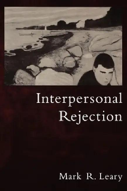 Interpersonal Rejection (English, Mark R. Leary)