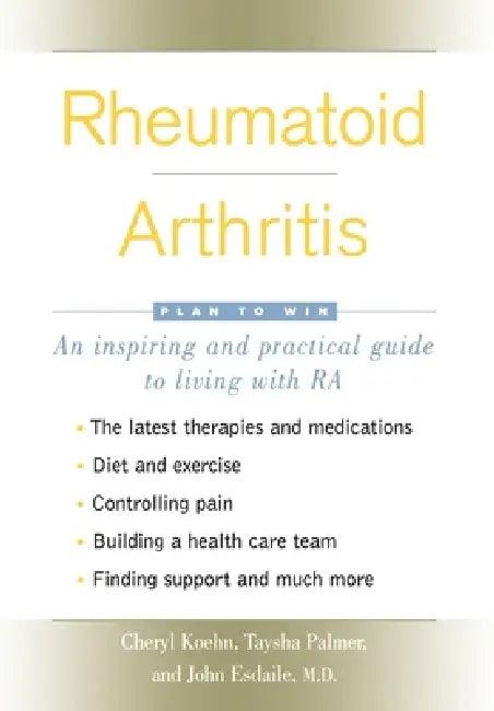 Rheumatoid Arthritis (English, Cheryl Koehn | Taysha Palmer | John Esdaile M. D.)