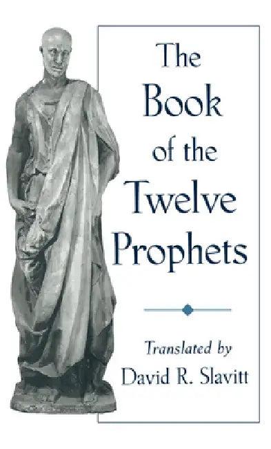 The Book of the Twelve Prophets (English, David R. Slavitt)