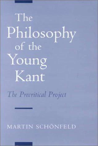 The Philosophy of the Young Kant (English, Martin Schonfeld | Martin Sch Nfeld)