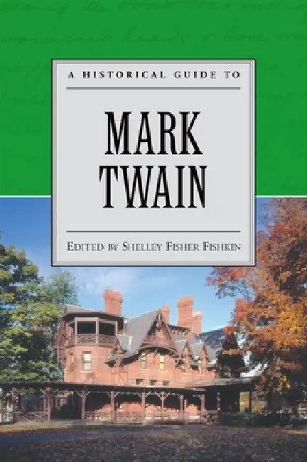 A Historical Guide to Mark Twain (English, Shelley Fisher Fishkin)