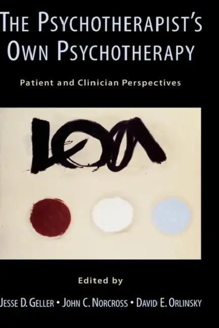 The Psychotherapist's Own Psychotherapy (English, Jesse D. Geller | John C. Norcross | David E. Orlinsky)