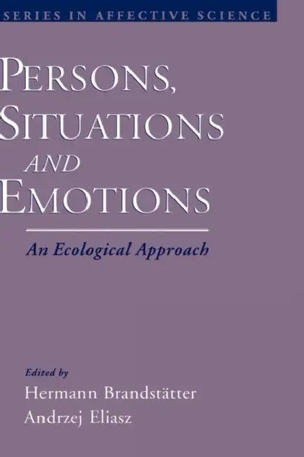 Persons, Situations, and Emotions (English, Hermann Brandstatter | Andrzej Eliasz)