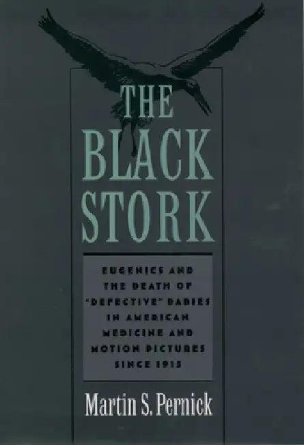 The Black Stork (English, Martin S. Pernick | Martin S. Pernick)