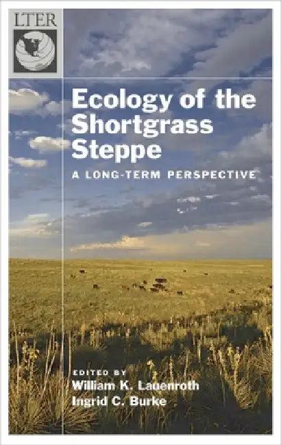 Ecology of the Shortgrass Steppe (English, W. K. Lauenroth | I. C. Burke | William K. Lauenroth)