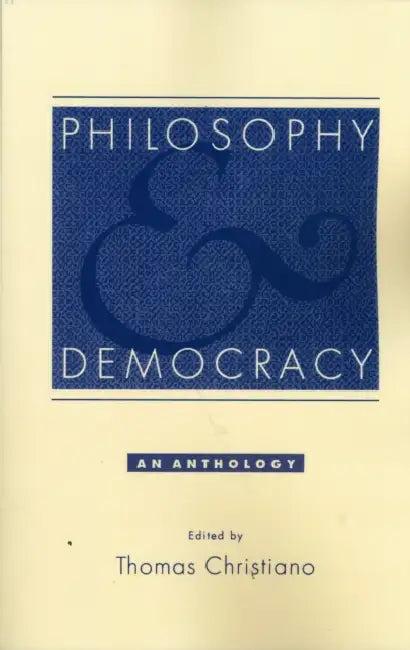 Philosophy and Democracy (English, Thomas Christiano)