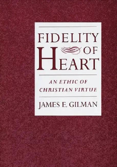Fidelity of Heart (English, James Gilman)
