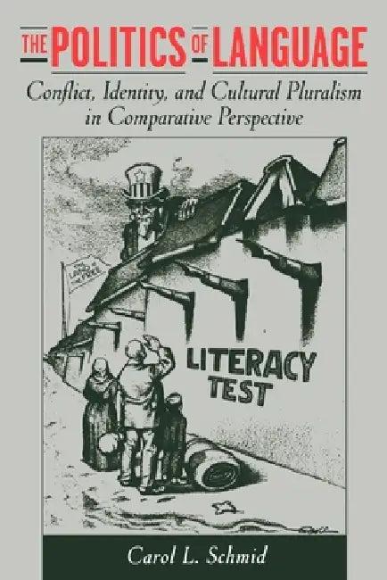 The Politics of Language (English, Carol L. Schmid)