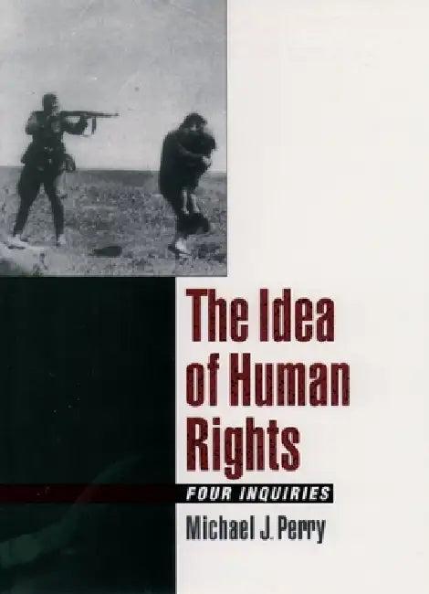 The Idea of Human Rights (English, Michael J. Perry)