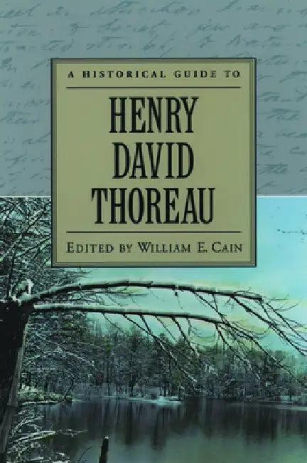 A Historical Guide to Henry David Thoreau (English, William B. Cain)