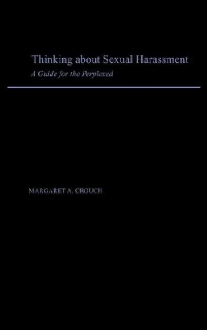 Thinking about Sexual Harassment (English, Margaret A. Crouch)