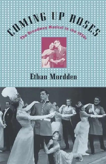 Coming Up Roses (English, Ethan Mordden)