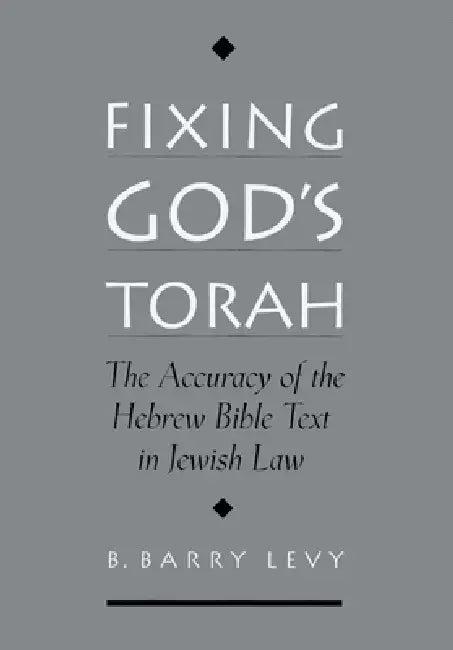 Fixing God's Torah (English, B. Barry Levy)