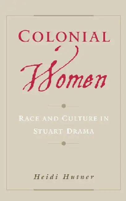 Colonial Women (English, Heidi Hutner)