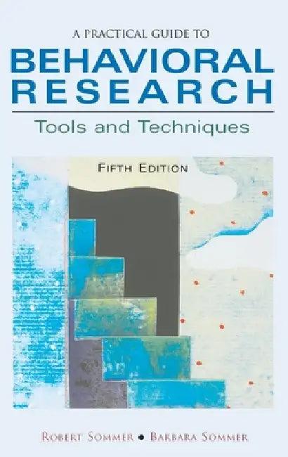 A Practical Guide to Behavioral Research (English, Robert Sommer | Barbara Sommer)