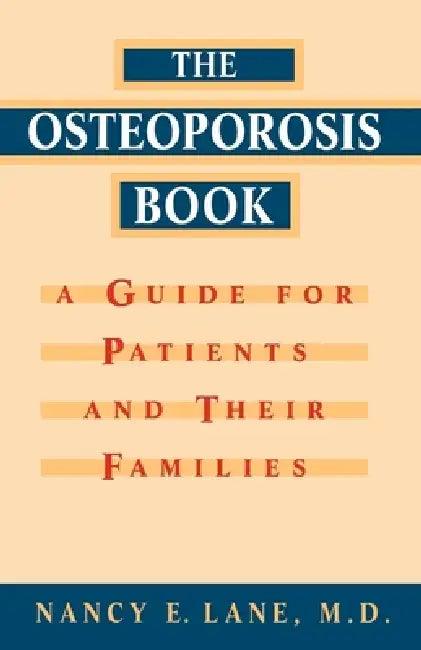 Osteoporosis Book (English, Nancy E. Lane)