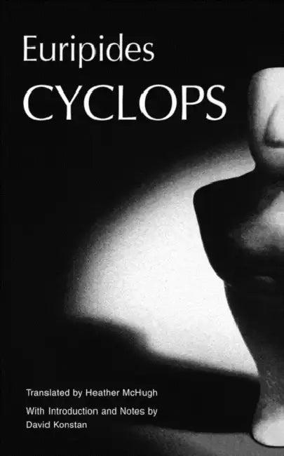 Cyclops (English, Euripides | Heather McHugh | David Konstan)