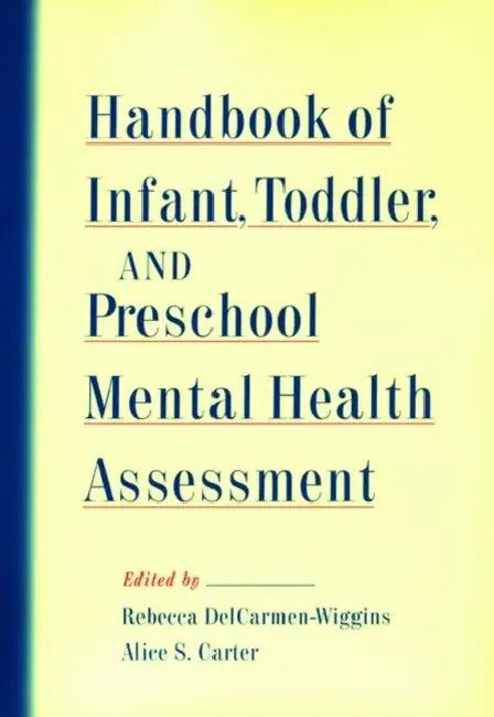 Handbook of Infant, Toddler, and Preschool Mental Health Assessment (English, Rebecca Delcarmen-Wiggins | Alice Carter)