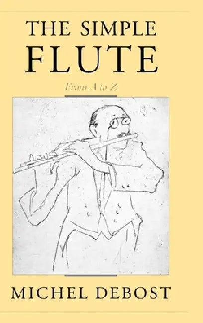 The Simple Flute (English, Michel Debost)