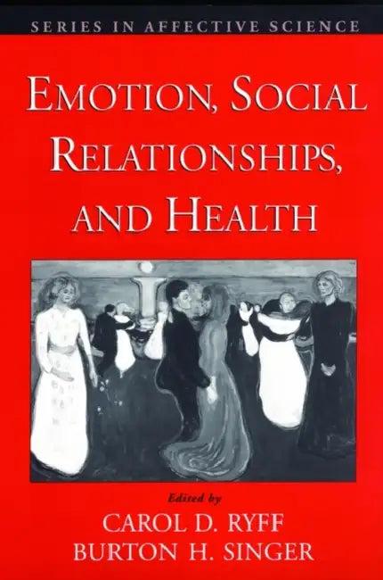 Emotion, Social Relationships, and Health (English, Carol D. Ryff | Burton Singer)