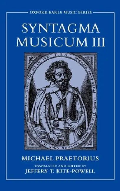 Syntagma Musicum III (English, Michael Praetorius | Jeffery T. Kite-Powell)