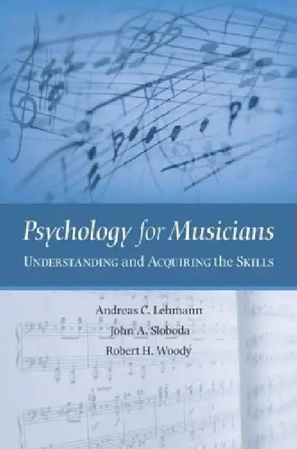 Psychology for Musicians (English, Andreas C. Lehmann | John A. Sloboda | Robert H. Woody)