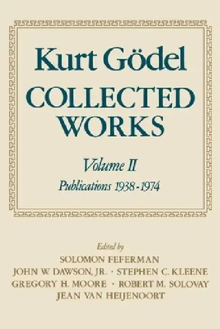 Collected Works (English, Kurt Godel | Kurt G?del | Solomon Feferman)