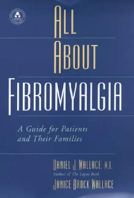 All about Fibromyalgia (English, Daniel J. Wallace | Janice Brock Wallace)