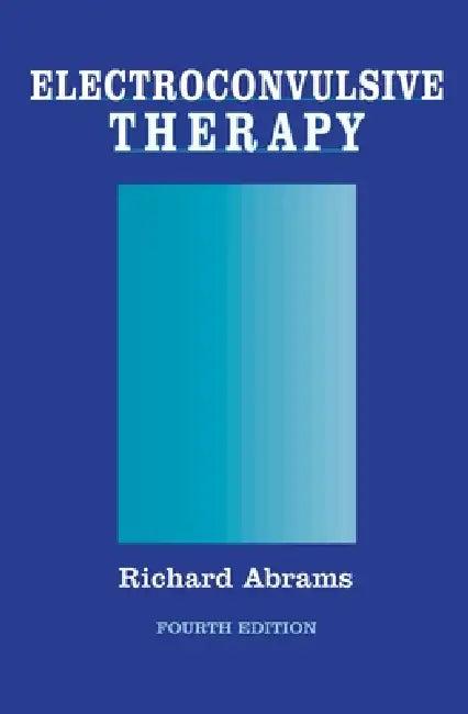 Electroconvulsive Therapy (English, Richard Abrams)